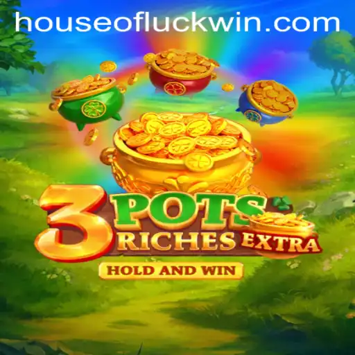 Unveiling the Exciting World of 3potsExtra in the HOUSEOFLUCK
